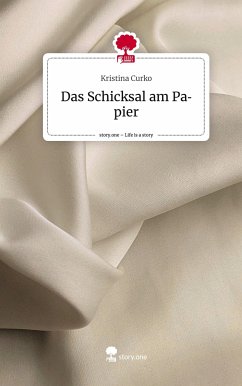 Das Schicksal am Papier. Life is a Story - story.one - Curko, Kristina