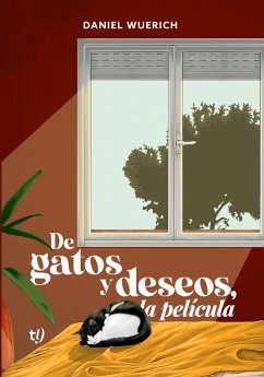 De gatos y deseos, la película (eBook, ePUB) - Wuerich, Daniel