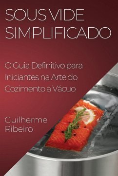 Sous Vide Simplificado - Ribeiro, Guilherme