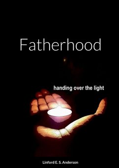 Fatherhood - Anderson, Linford E. S.