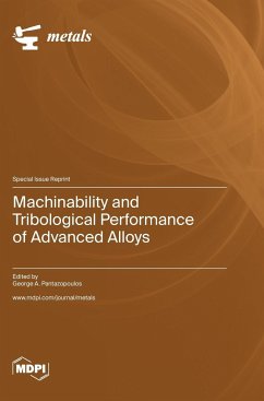 Machinability and Tribological Performance of Advanced Alloys
