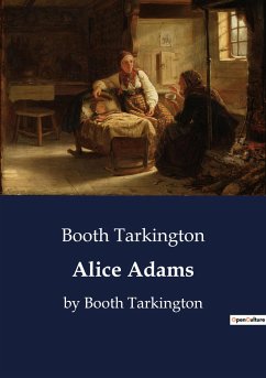 Alice Adams - Tarkington, Booth