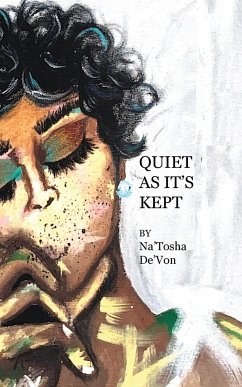 Quiet As it's Kept - De'Von, Na'Tosha