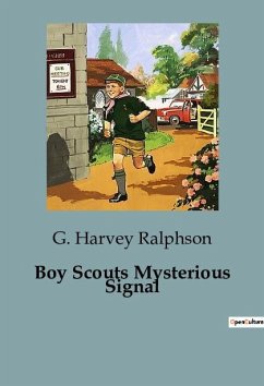Boy Scouts Mysterious Signal - Harvey Ralphson, G.