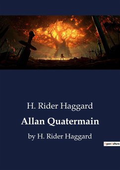 Allan Quatermain - Haggard, H. Rider