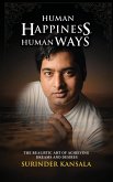 Human Happiness, Human Ways: The Realistic Art of Achieving Dreams and Desires