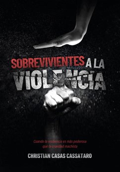 Sobrevivientes a la violencia (eBook, ePUB) - Casas Cassataro, Christian