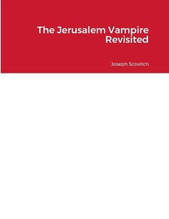 The Jerusalem Vampire Revisited - Scovitch, Joseph