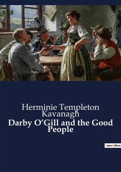 Darby O¿Gill and the Good People - Kavanagh, Herminie Templeton