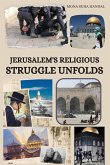 Jerusalem's religious struggle unfolds