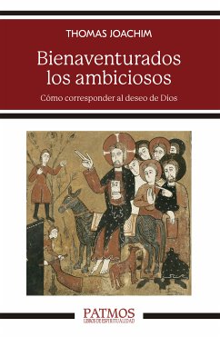 Bienaventurados los ambiciosos (eBook, ePUB) - Joachim, Thomas