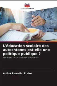 L'éducation scolaire des autochtones est-elle une politique publique ? - Freire, Arthur Ramalho