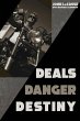 Deals, Danger, Destiny - Bild 1