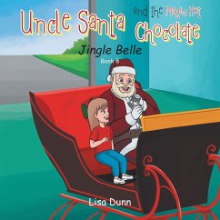 Uncle Santa and the Magic Hot Chocolate - Dunn, Lisa