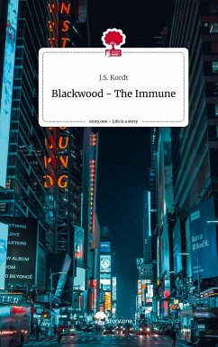 Blackwood - The Immune. Life is a Story - story.one - Kordt, J.S.