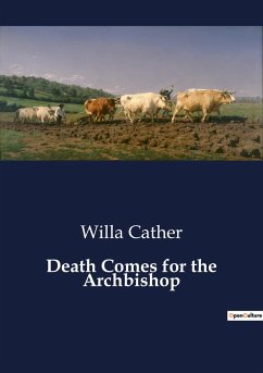 Death Comes for the Archbishop - Cather, Willa