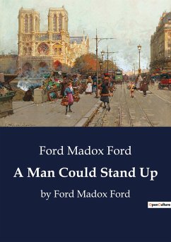 A Man Could Stand Up - Ford, Ford Madox