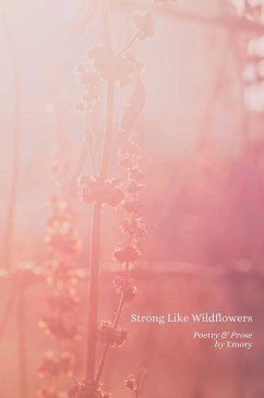Strong Like Wildflowers Hardcover - Emory