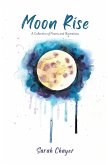 Moon Rise - A Collection of Poems and Illustrations About Mental Health