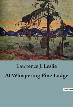 At Whispering Pine Lodge - J. Leslie, Lawrence