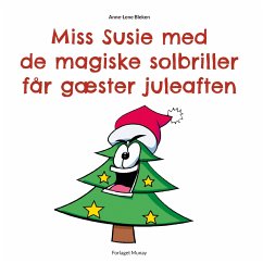 Miss Susie med de magiske solbriller får gæster juleaften - Bleken, Anne-Lene