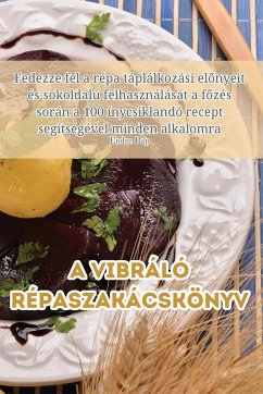 A vibráló répaszakácskönyv - Endre Pap