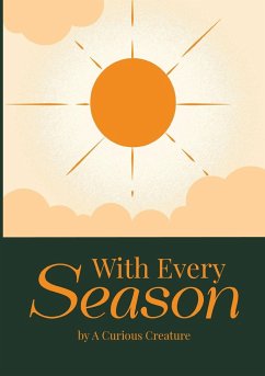 With Every Season - A Curious Creature