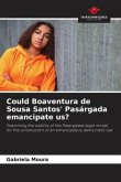 Could Boaventura de Sousa Santos' Pasárgada emancipate us?