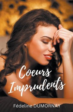 Coeurs imprudents - Dumornay, Fédeline