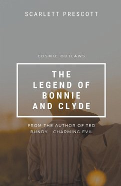 Cosmic Outlaws - The Legend of Bonnie and Clyde - Prescott, Scarlett