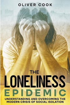 The Loneliness Epidemic - Cook, Oliver