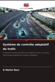 Système de contrôle adaptatif du trafic
