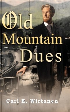 Old Mountain Dues - Wirtanen, Carl E.