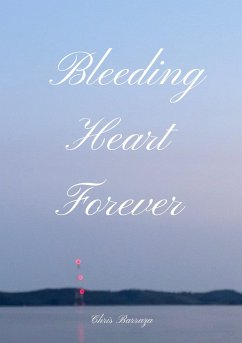 Bleeding Heart Forever - Barraza, Chris