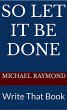 So Let It Be Done Write That Book... - Bild 1