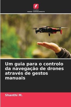 Um guia para o controlo da navegação de drones através de gestos manuais - M., Shanthi