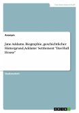 Jane Addams. Biographie, geschichtlicher Hintergrund, Addams' Settlement 