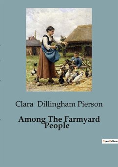 Among The Farmyard People - Dillingham Pierson, Clara