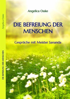 Die Befreiung der Menschen (eBook, ePUB) - Osske, Angelica