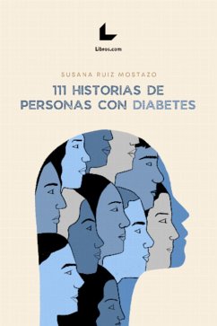 111 historias de personas con diabetes (eBook, ePUB) - Ruiz Mostazo, Susana