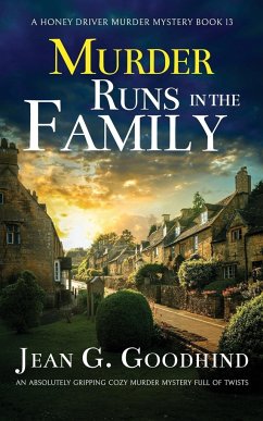 MURDER RUNS IN THE FAMILY an absolutely gripping cozy murder mystery full of twists - Goodhind, Jean G.
