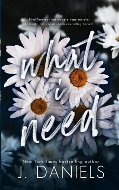 What I Need - Daniels, J.