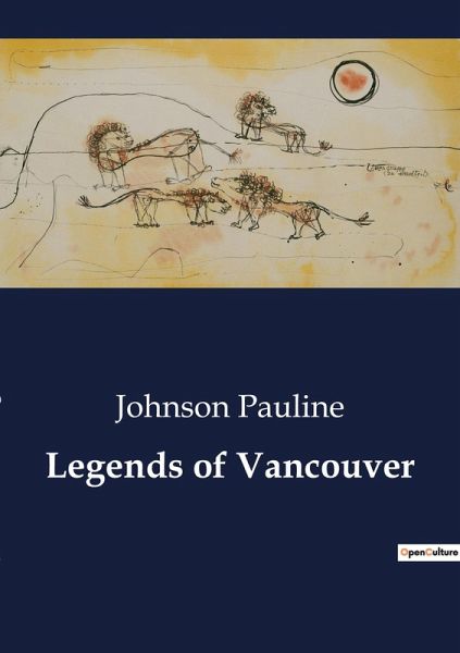 Legends of Vancouver Legends of Vancouver