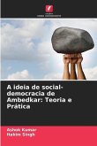 A ideia de social-democracia de Ambedkar: Teoria e Prática
