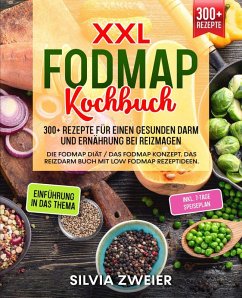 Cover XXL FODMAP Kochbuch - 300+ Rezepte für einen gesunden Darm und Ernährung bei Reizmagen (eBook, ePUB)