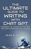 The Ultimate Guide To Writing With Chat GPT (eBook, ePUB)