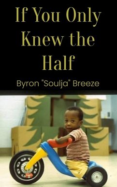 If You Only Knew the Half (eBook, ePUB) - Breeze, Byron