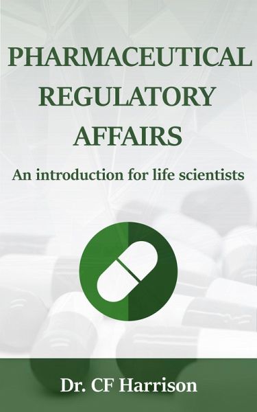 Pharmaceutical Regulatory Affairs (Life After Life Science, #2) (eBook, ePUB)