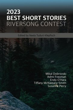2023 Best Short Stories (Riversong Short Story Contest, #2) (eBook, ePUB) - Tudurí-Klepfisch, Neela