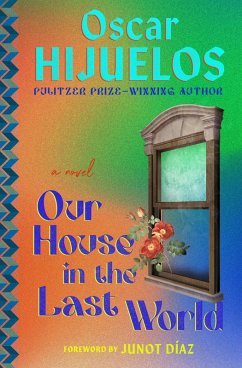 Our House in the Last World (eBook, ePUB) - Hijuelos, Oscar